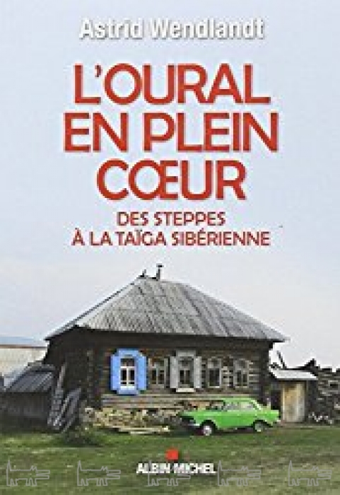 2-ая книга о путешествии по России Астрид Вендландт - "Урал в сердце"