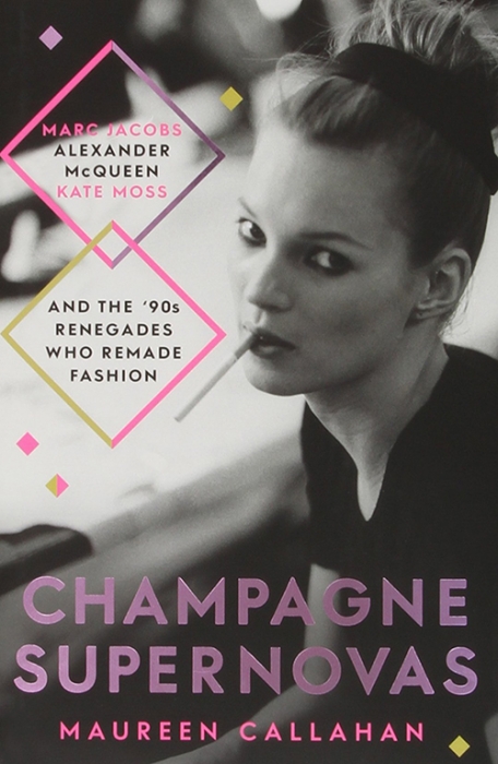 Обложка книги «Champagne Supernovas: Kate Moss, Marc Jacobs, Alexander McQueen, and the 90s Renegades Who Remade Fashion»