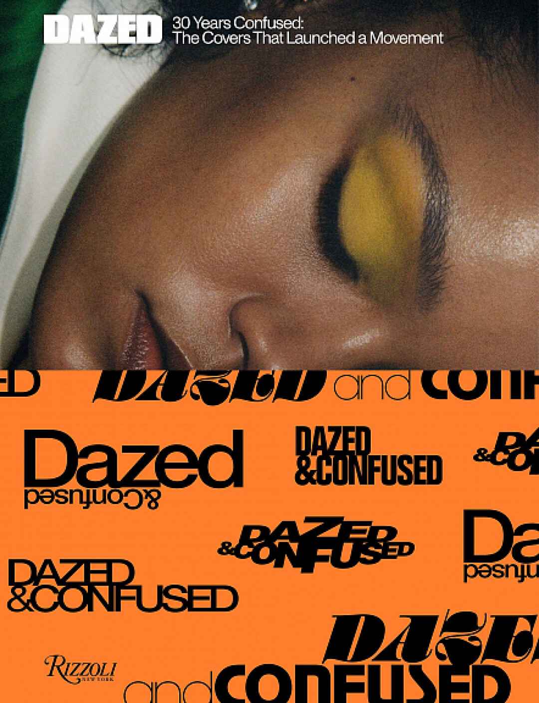 Книга Dazed: 30 Years Confused: The Covers, Подписные издания, 10 971 руб.