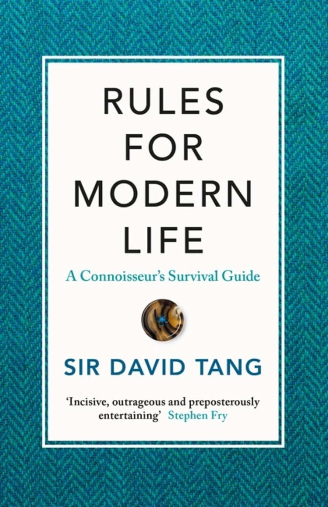 Rules for Modern Life: A Connoisseur's Survival Guide, Sir David Tang, Penguin Books Limited, 2016, Лабиринт, 1 176 руб.