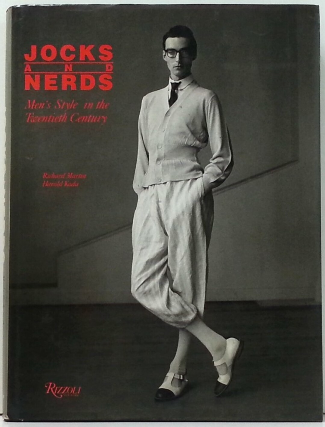 Jocks & Nerds: Men's Style in the Twentieth Century by Richard Martin, Rizzoli International Publications, First Edition, 1989