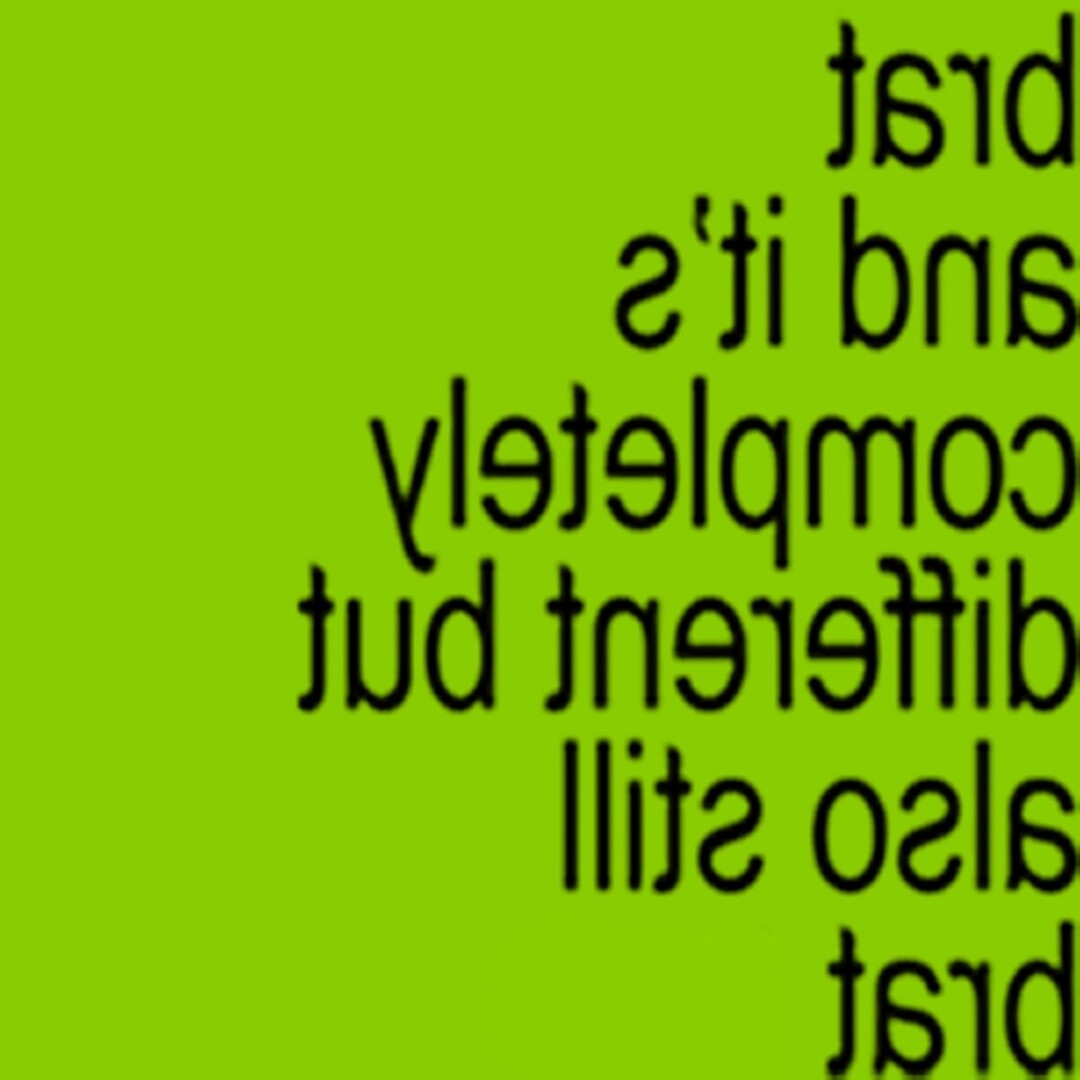 «Brat and It’s Completely Different but Also Still Brat»