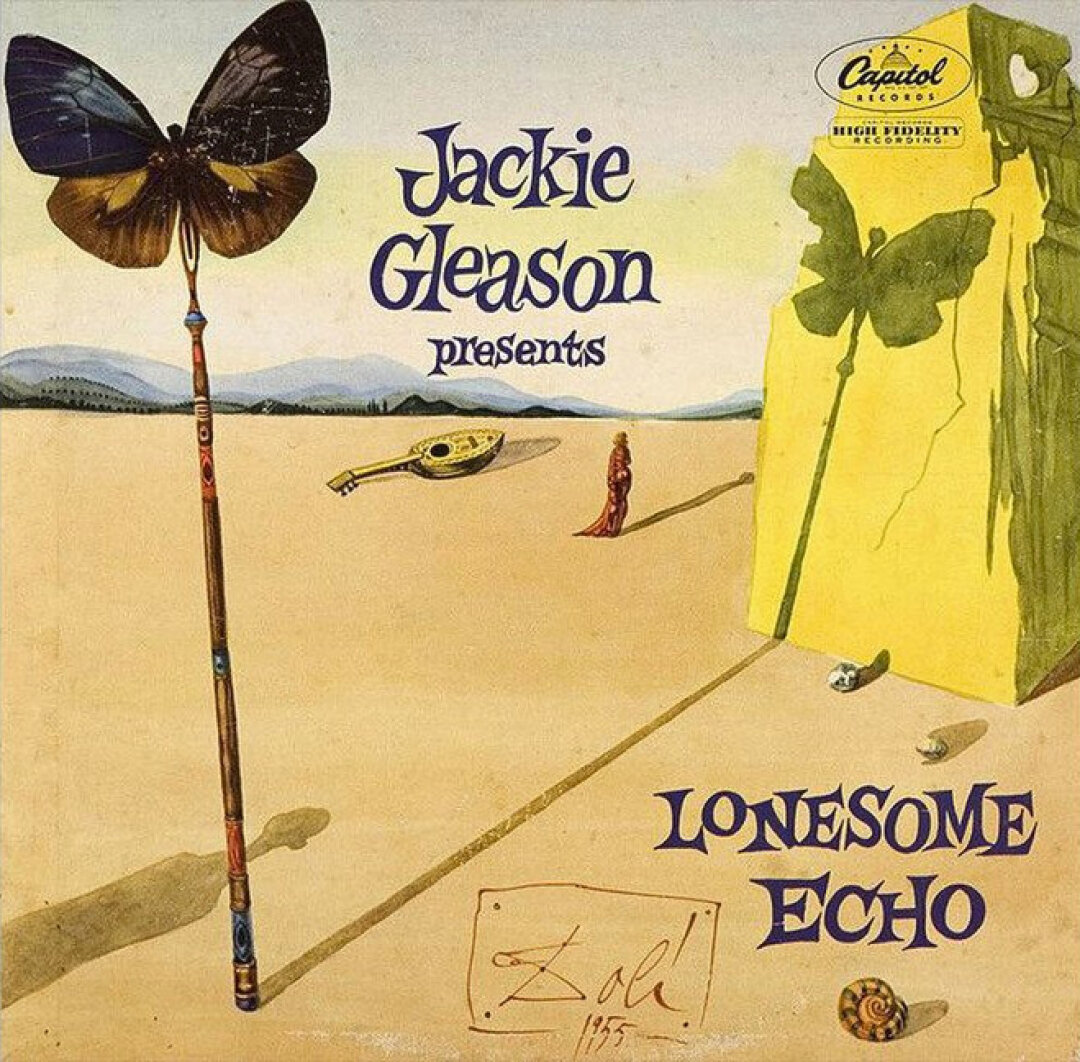 Сальвадор Дали. Jackie Gleason — Jackie Gleason Presents Lonesome Echo. 1955